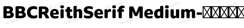 BBCReithSerif Medium字体转换